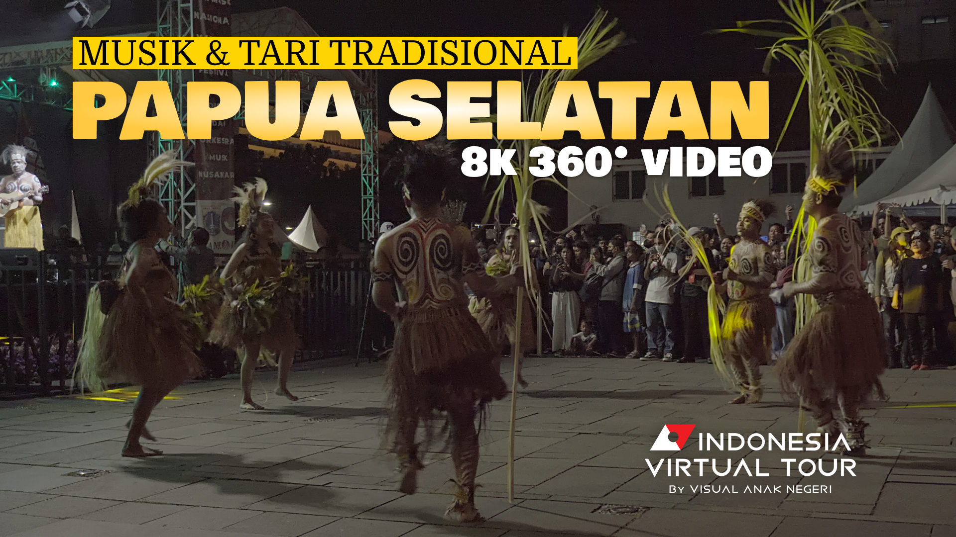 Penampilan Musik & Tari Tradisional Daerah Papua Selatan (8K 360 Video)